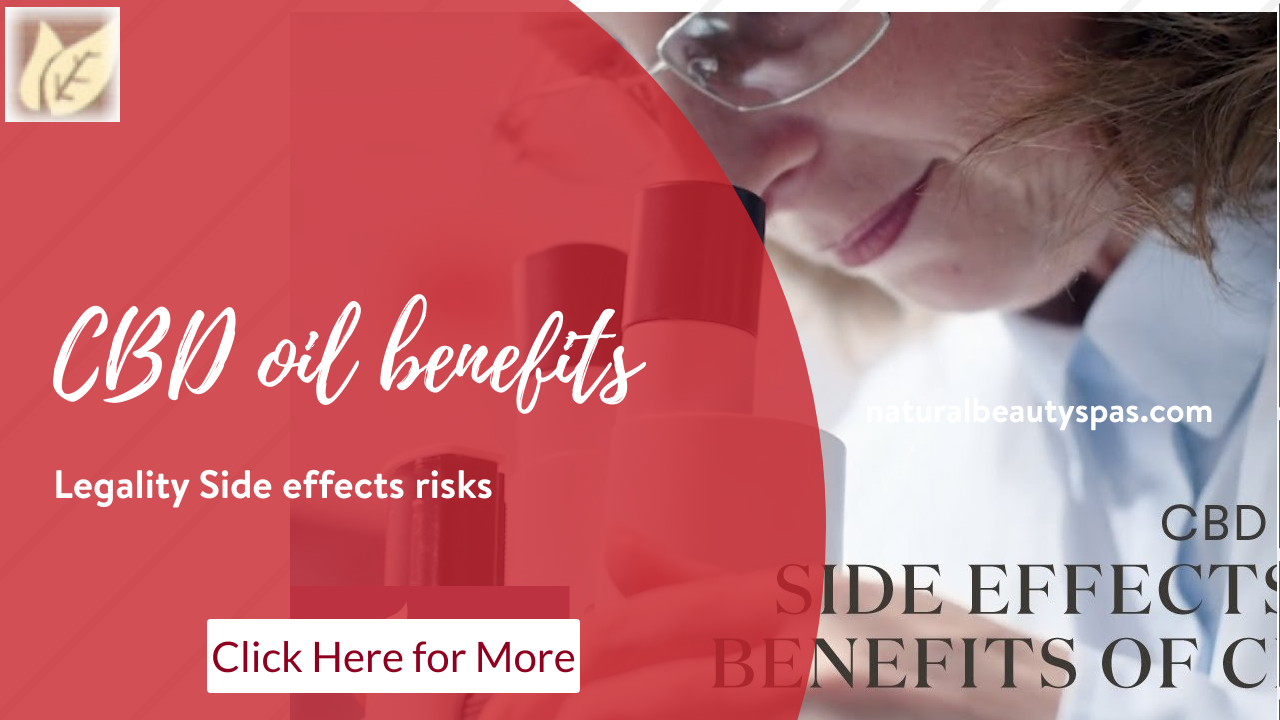 CBD oil benefits Legality Side effects risks
